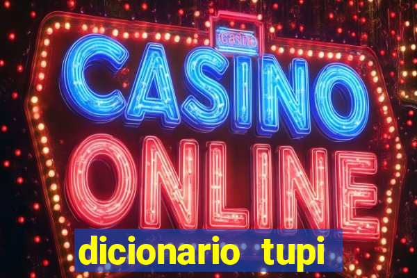 dicionario tupi guarani on line